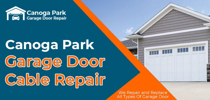 garage door cable repair Canoga Park